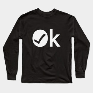 Ok being okay typography design Long Sleeve T-Shirt